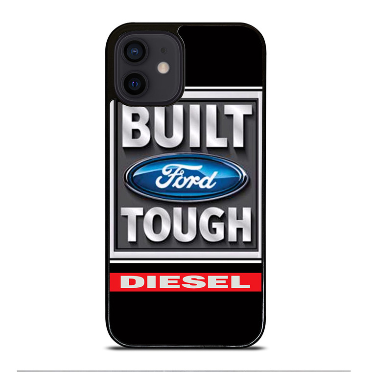 BUILT FORD TOUGH DIESEL iPhone 12 Mini Case