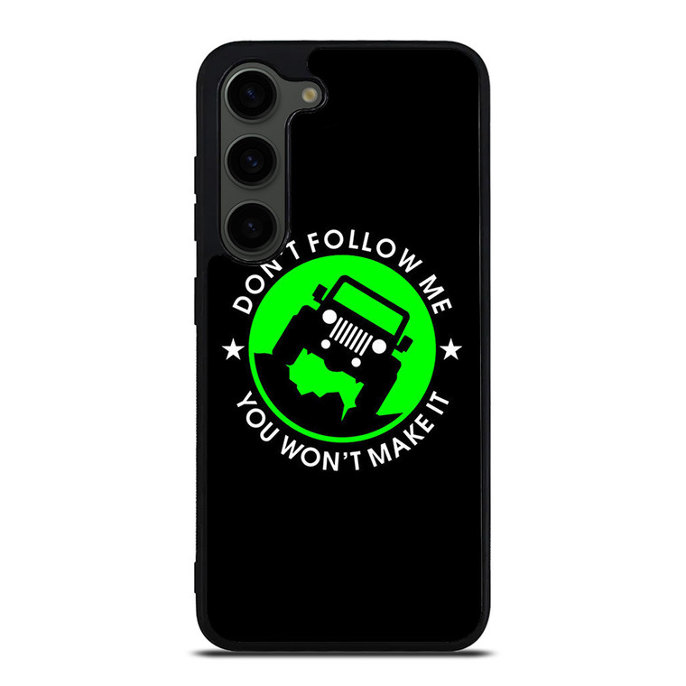 JEEP DONT FOLLOW ME QUOTES Samsung Galaxy S23 Plus Case