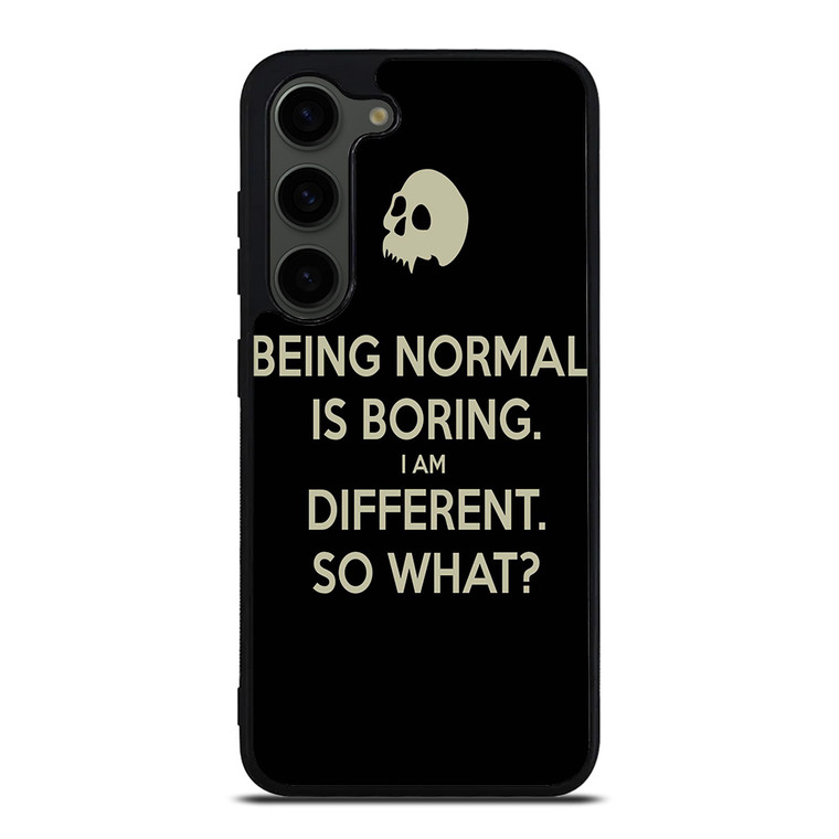 NORMAL IS BORING QUOTES Samsung Galaxy S23 Plus Case
