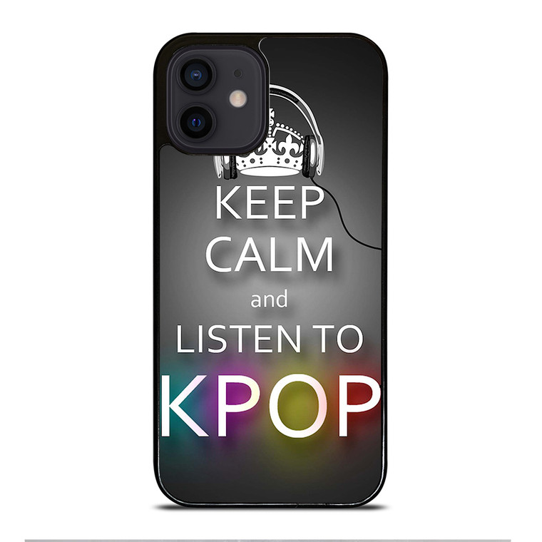 KEEP CALM AND LISTEN KPOP iPhone 12 Mini Case