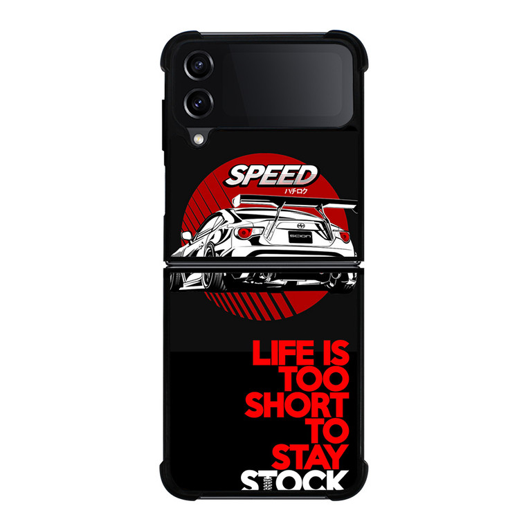 LIFE IS TOO SHORT TO STAY STOCK Samsung Galaxy Z FLip4 5G Case Cover
