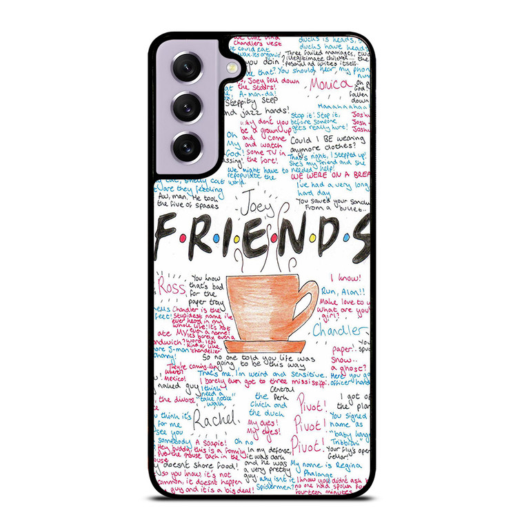 FRIENDS TV SHOW QUOTES Samsung Galaxy S21 FE Case