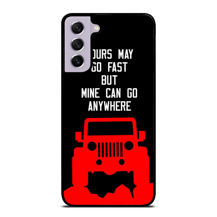 JEEP YOURS MAY GO FAST Samsung Galaxy S21 FE Case