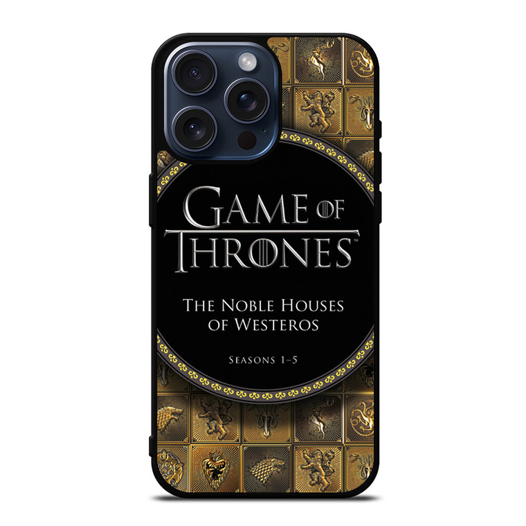 GAME OF THRONES THE NOBLE HOUSES OF WESTEROS iPhone 15 Pro Max Case