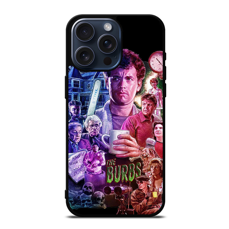 THE 'BURBS iPhone 15 Pro Max Case