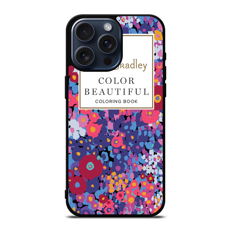 VERA BRADLEY VB COLOR BEAUTIFUL CB iPhone 15 Pro Max Case