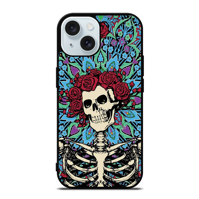 GRATEFUL DEAD SKELETON AND ROSES iPhone 15  Case Cover
