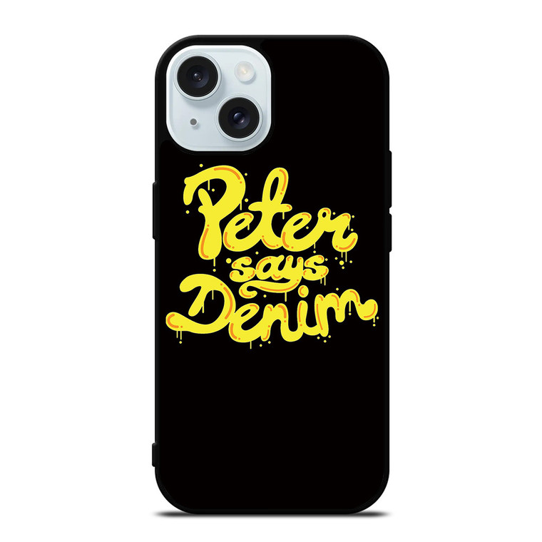 PETER SAYS DENIM iPhone 15  Case Cover