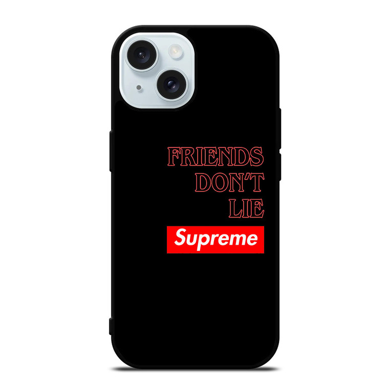 SUPREME FRIENDS DON'T LIE iPhone 15  Case Cover SUPREME FRIENDS DON'T LIE iPhone 15  Case Cover
