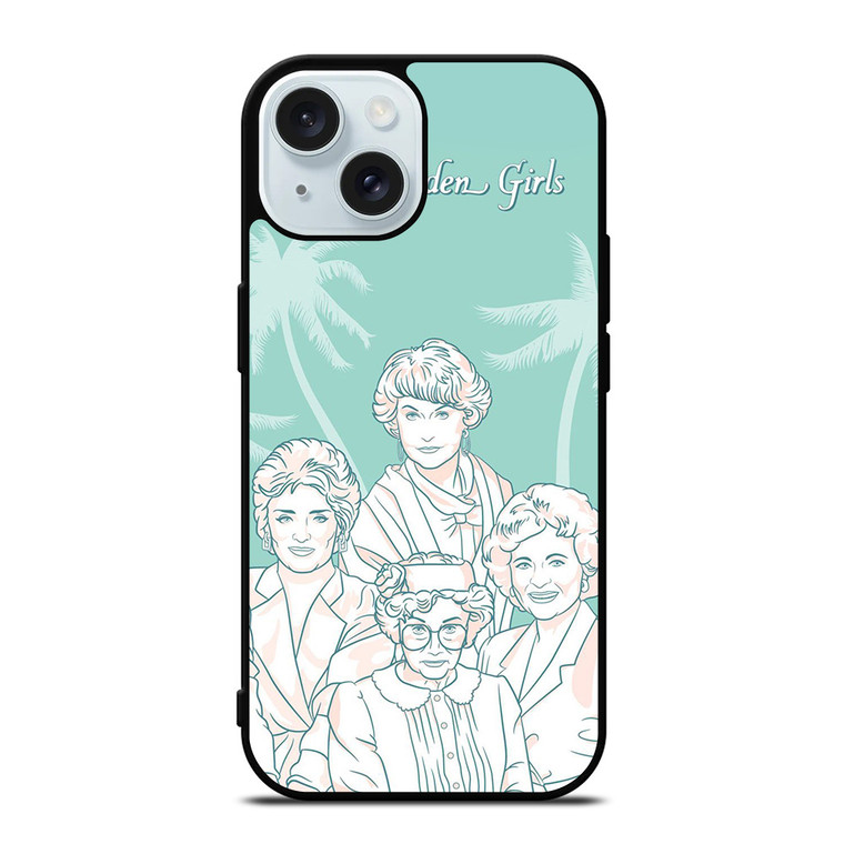 THE GOLDEN GIRLS iPhone 15  Case Cover