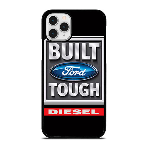 BUILT FORD TOUGH DIESEL iPhone 11 Pro Case