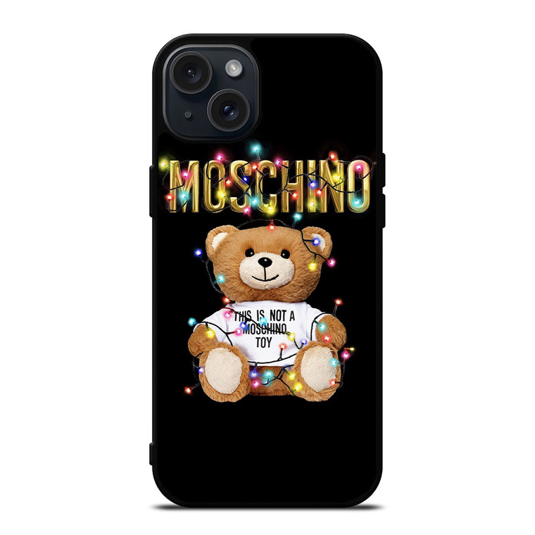 MOSCHINO BEAR IS NOT A TOY iPhone 15 Plus Case