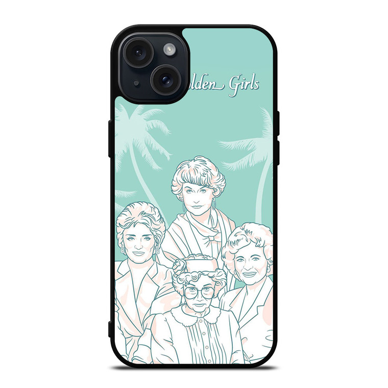 THE GOLDEN GIRLS iPhone 15 Plus Case