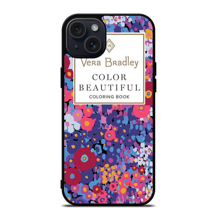 VERA BRADLEY VB COLOR BEAUTIFUL CB iPhone 15 Plus Case