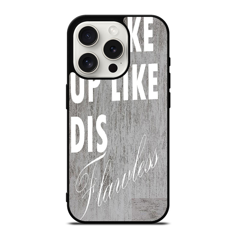 I WOKE UP LIKE THIS 1 iPhone 15 Pro Case