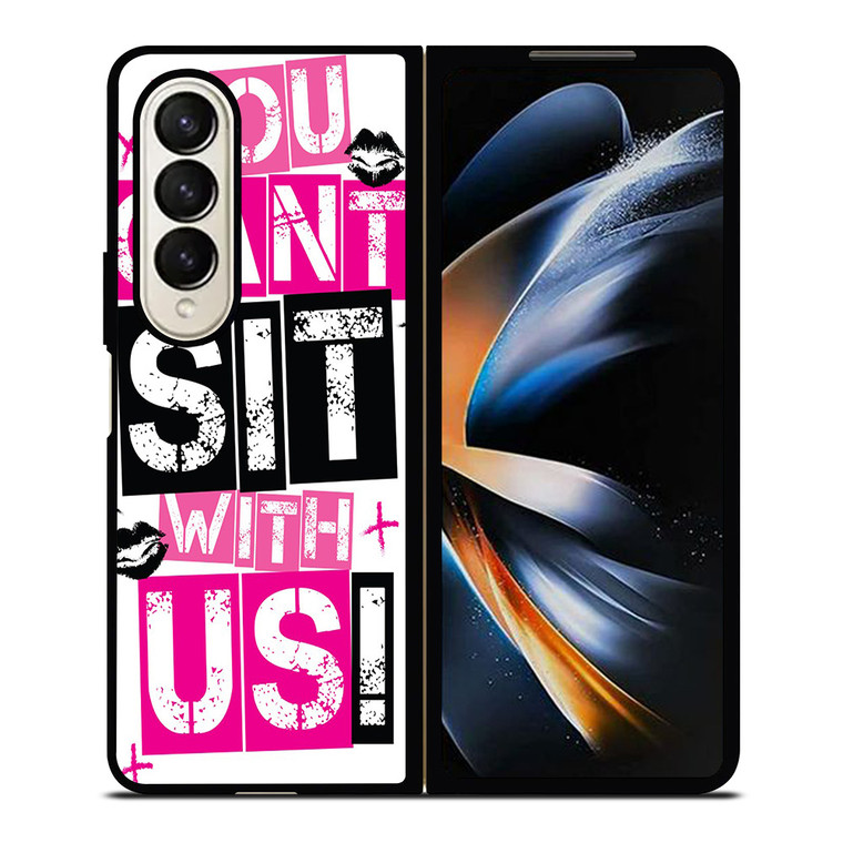 YOU CAN'T SIT WITH US Samsung Galaxy Z Fold 4 Case Cover