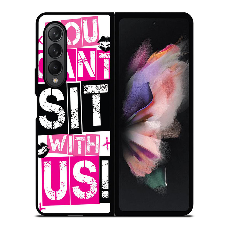 YOU CAN'T SIT WITH US Samsung Galaxy Z Fold 3 Case Cover