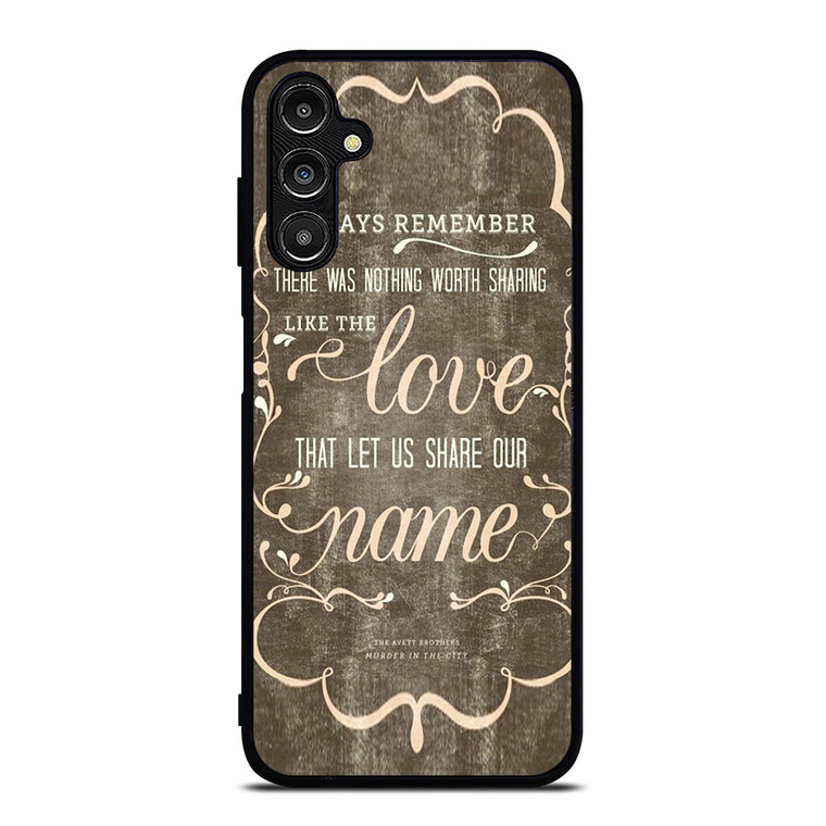 THE AVETT BROTHERS QUOTES Samsung Galaxy A14 Case