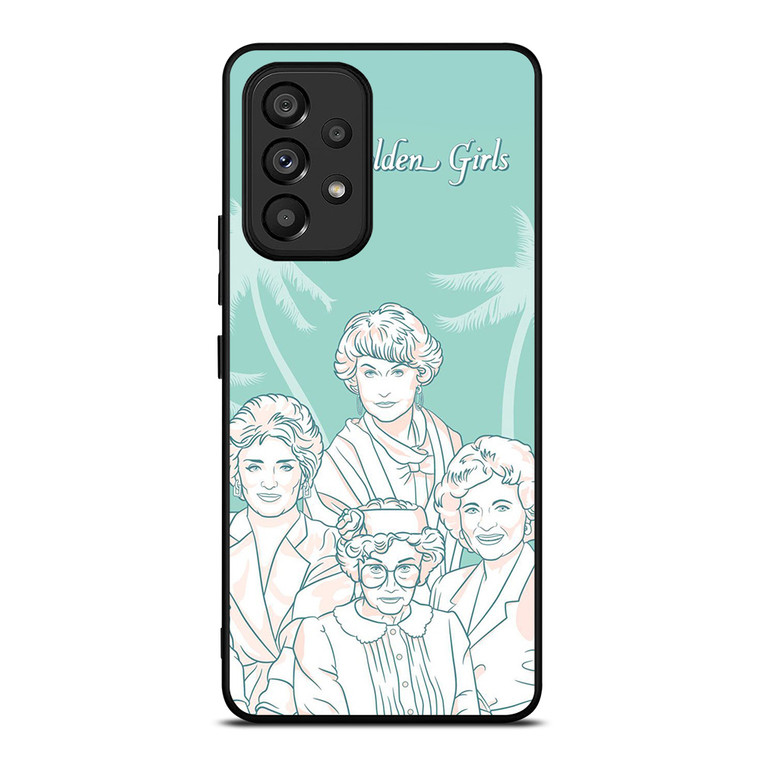 THE GOLDEN GIRLS Samsung Galaxy A53 Case