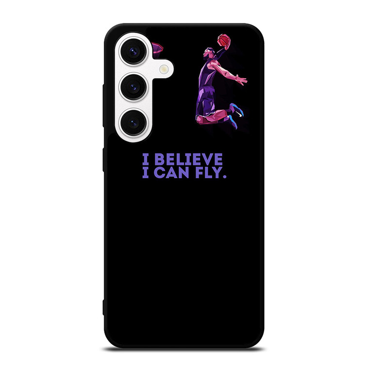 BASKETBALL I BELIEVE I CAN FLY Samsung Galaxy S24 Case