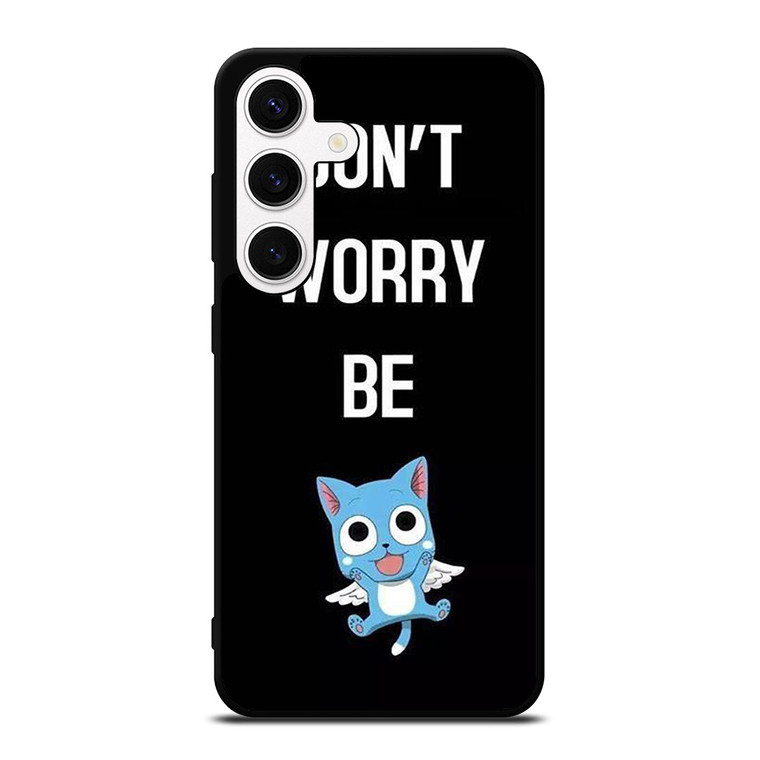 FAIRY TAIL DONT WORRY BE Samsung Galaxy S24 Case