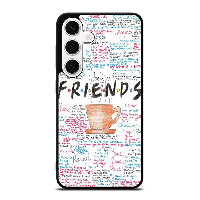 FRIENDS TV SHOW QUOTES Samsung Galaxy S24 Case