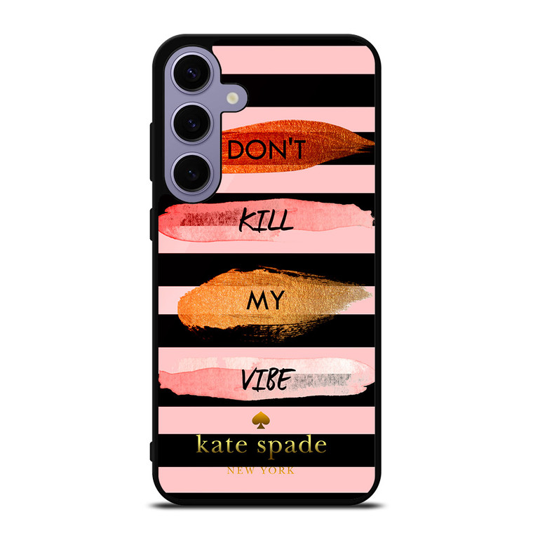 KATE SPADE DON'T KILL MY VIBE Samsung Galaxy S24 Case