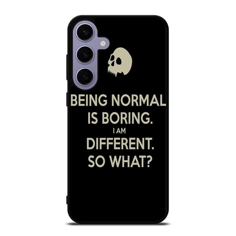 NORMAL IS BORING QUOTES Samsung Galaxy S24 Case