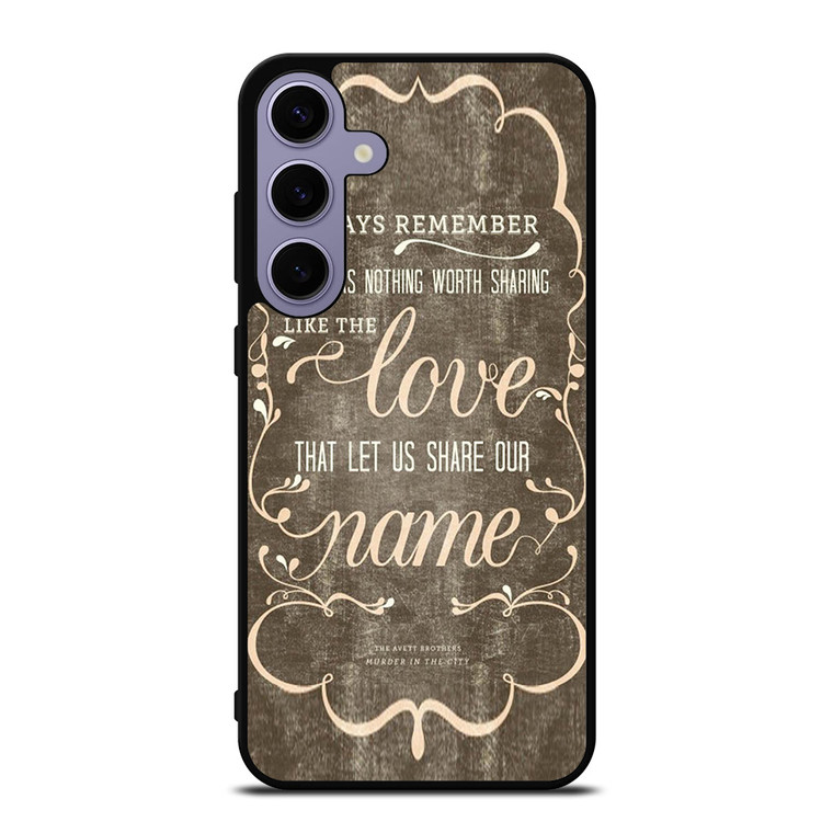 THE AVETT BROTHERS QUOTES Samsung Galaxy S24 Case