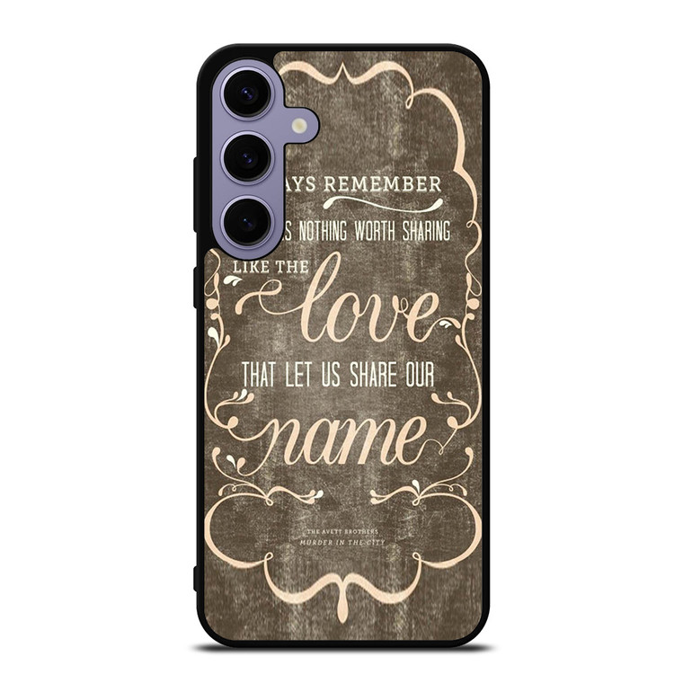 THE AVETT BROTHERS QUOTES Samsung Galaxy S24 Plus Case