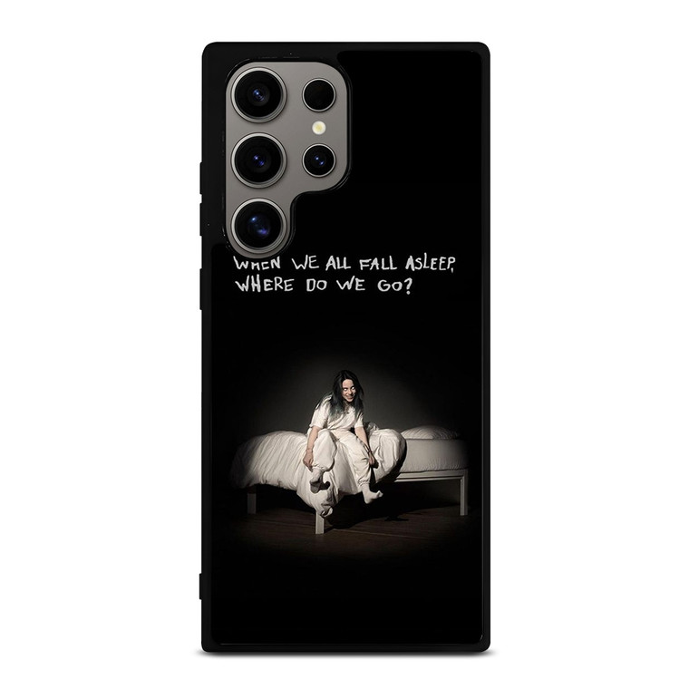 BILLIE EILISH QUOTE Samsung Galaxy S24 Ultra Case