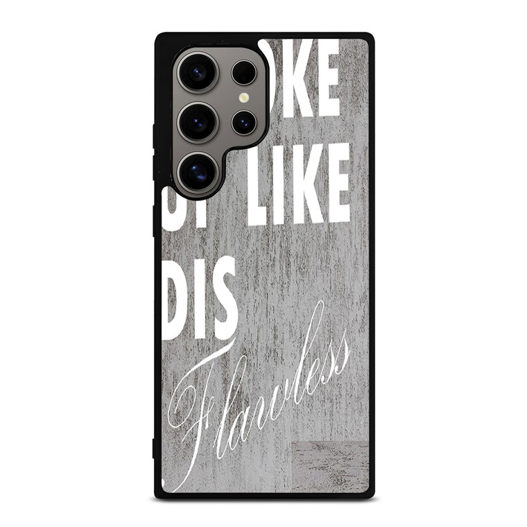I WOKE UP LIKE THIS 1 Samsung Galaxy S24 Ultra Case