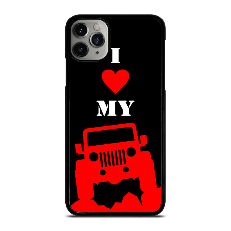 I LOVE MY JEEP iPhone 11 Pro Max Case