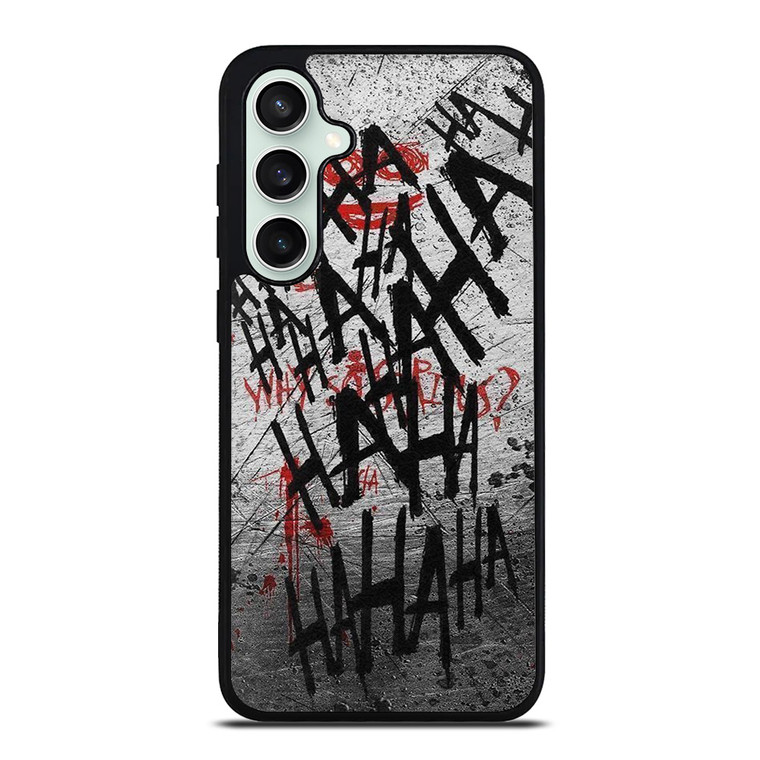 JOKER WHY SO SERIOUS HAHAHA Samsung Galaxy S23 FE Case