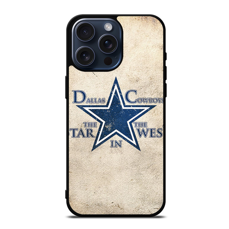 DALLAS COWBOYS STAR IN WEST LOGO iPhone 15 Pro Max Case