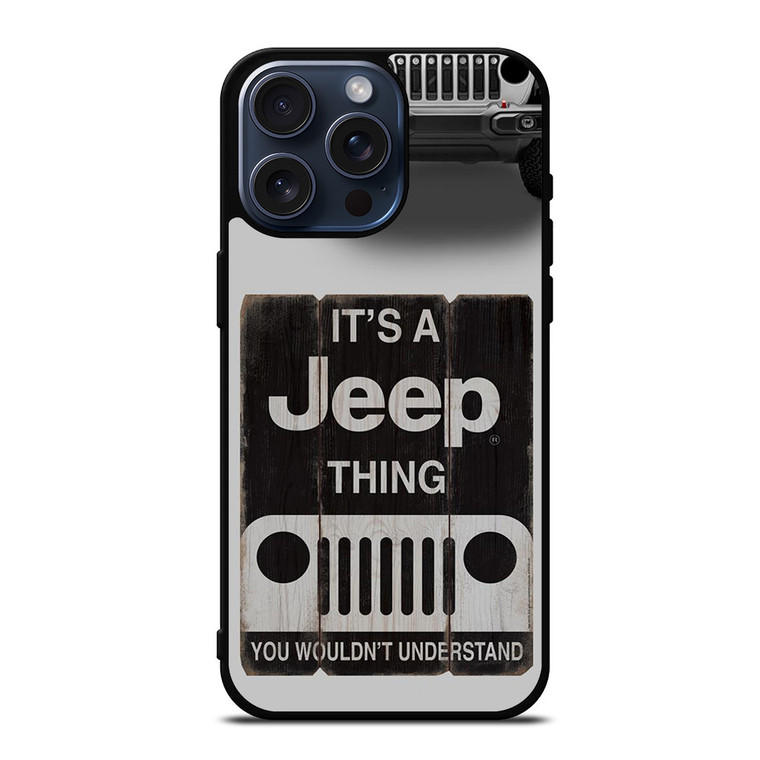 IT'S A JEEP THING iPhone 15 Pro Max Case