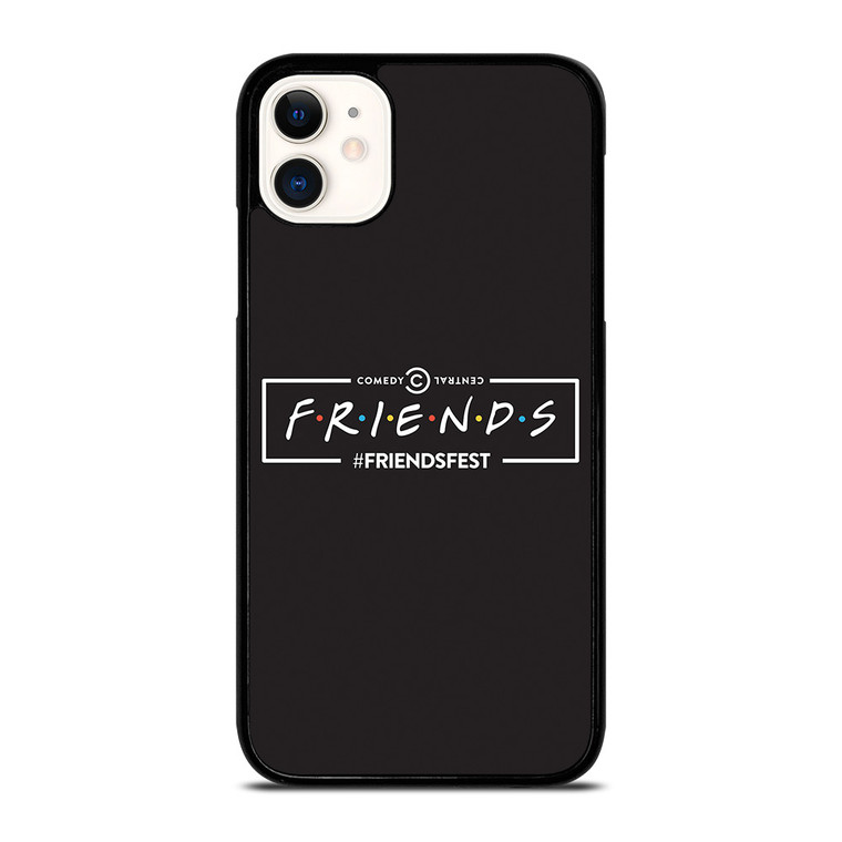 FRIENDS FRIENDSFEST iPhone 11 Case