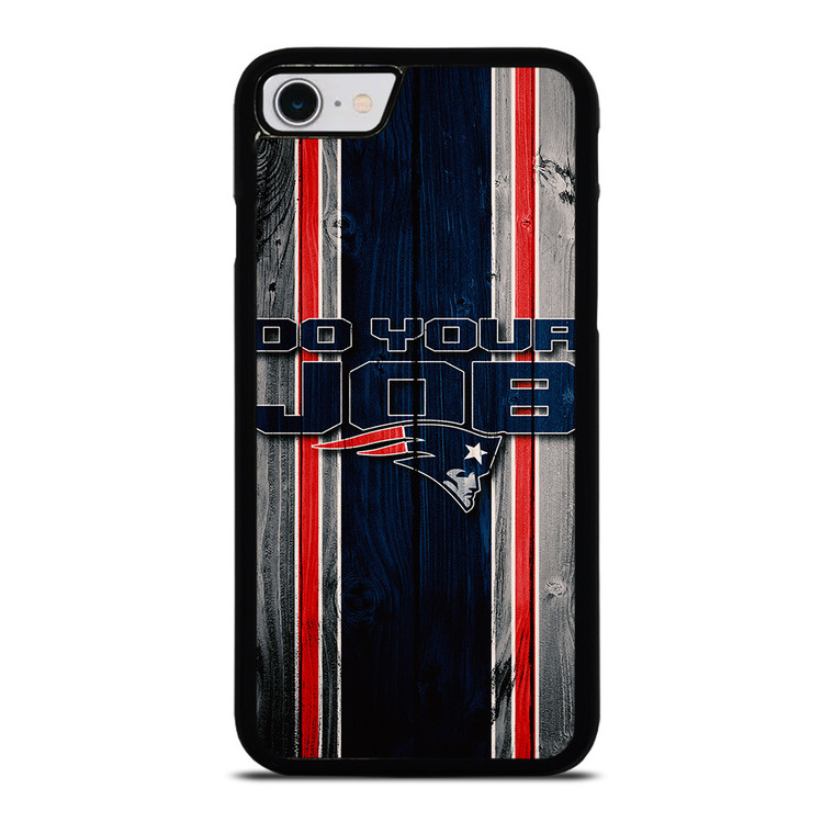 NEW ENGLAND PATRIOTS LOGO DO YOUR JOB iPhone SE 2022 Case