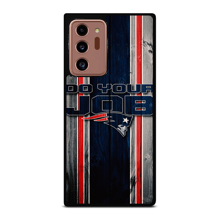 NEW ENGLAND PATRIOTS LOGO DO YOUR JOB Samsung Galaxy Note 20 Ultra Case