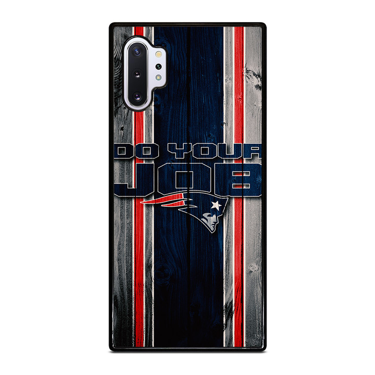 NEW ENGLAND PATRIOTS LOGO DO YOUR JOB Samsung Galaxy Note 10 Plus Case