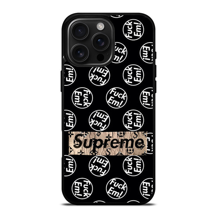 FUCK'EM X SUPREME iPhone 16 Pro Max Case