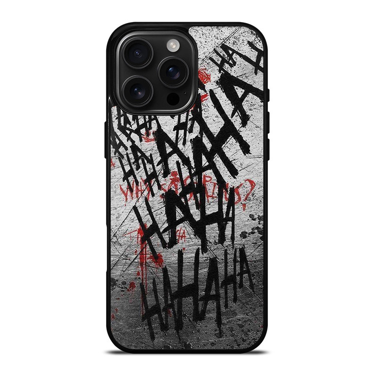 JOKER WHY SO SERIOUS HAHAHA iPhone 16 Pro Max Case