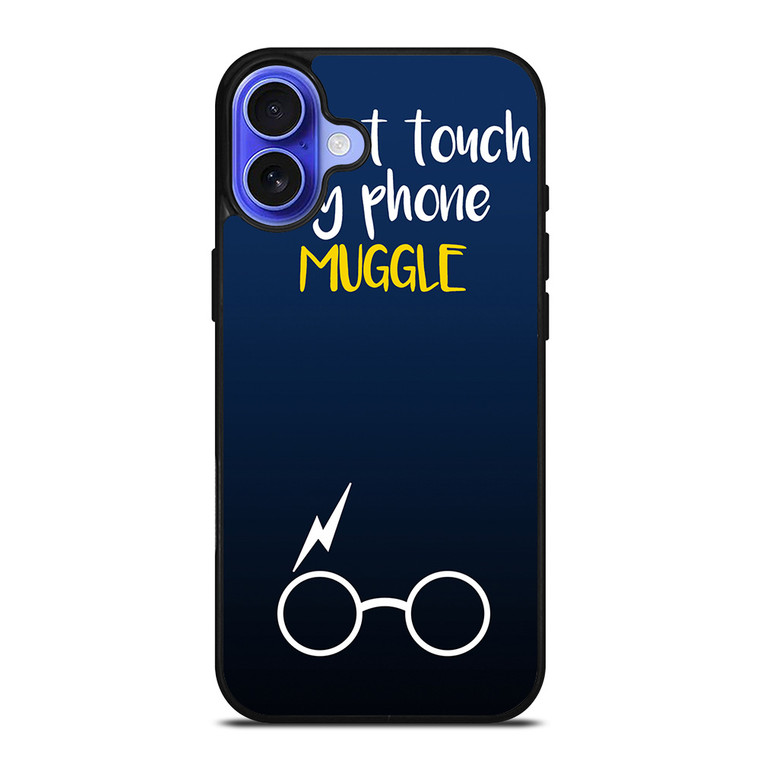 HARRY POTTER MUGGLE DO NOT TOUCH MY PHONE iPhone 16 Case