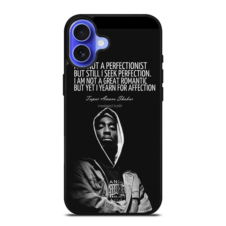 QUOTE INSPIRATION TUPAC 2PAC iPhone 16 Case