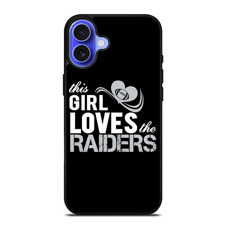 THIS GIRL LOVES THE RAIDERS 2 iPhone 16 Case