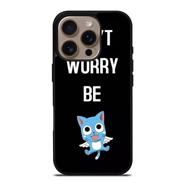 FAIRY TAIL DONT WORRY BE iPhone 16 Pro Case