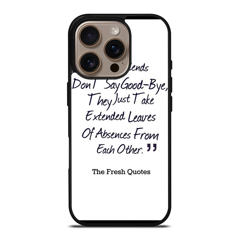 FRIENDS QUOTE GOODBYE iPhone 16 Pro Case