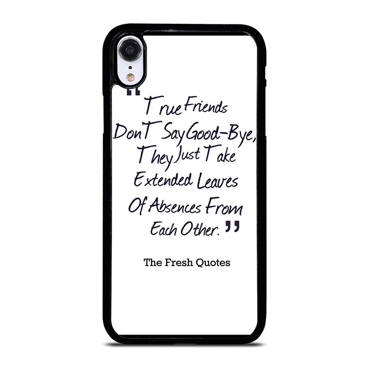 FRIENDS QUOTE GOODBYE iPhone XR Case
