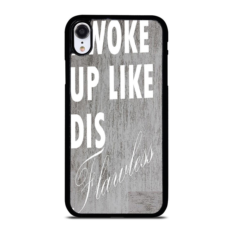 I WOKE UP LIKE THIS 1 iPhone XR Case