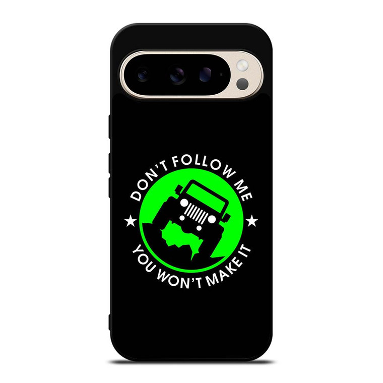 JEEP DONT FOLLOW ME QUOTES 946 Google Pixel 9 Pro Case